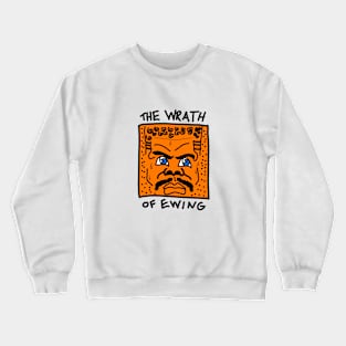 The Wrath of Ewing Crewneck Sweatshirt